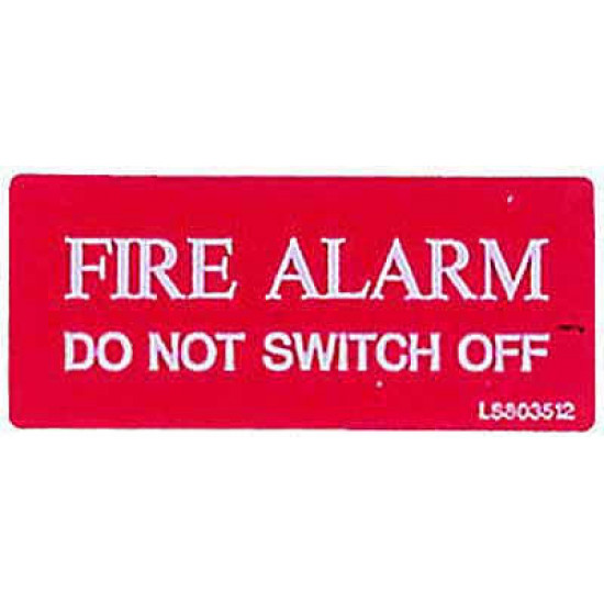 Fire Alarm Do Not Switch Off (LS803512)